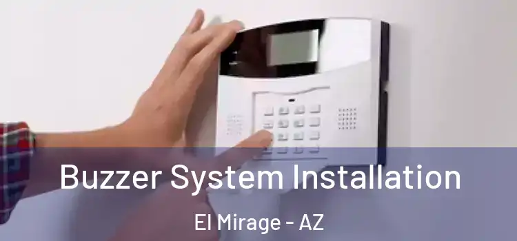 Buzzer System Installation El Mirage - AZ