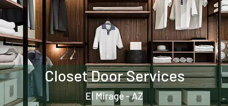 Closet Door Services El Mirage - AZ