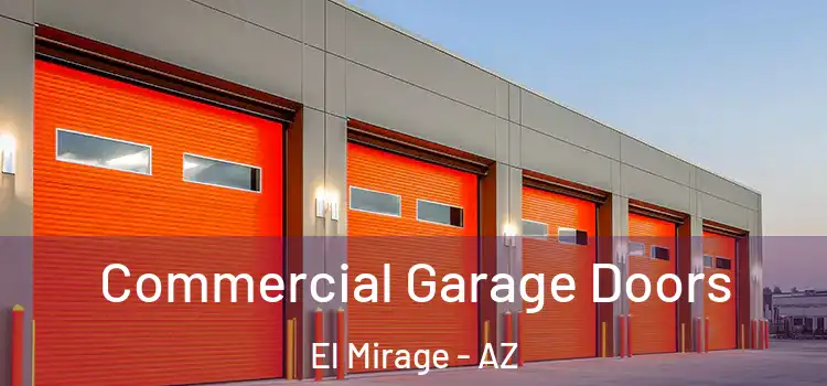  Commercial Garage Doors El Mirage - AZ