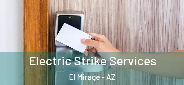  Electric Strike Services El Mirage - AZ