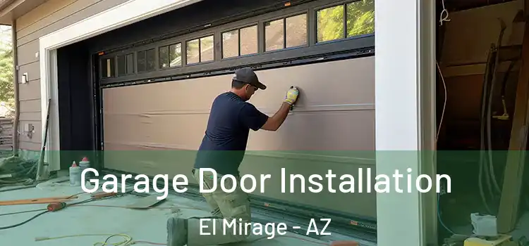  Garage Door Installation El Mirage - AZ