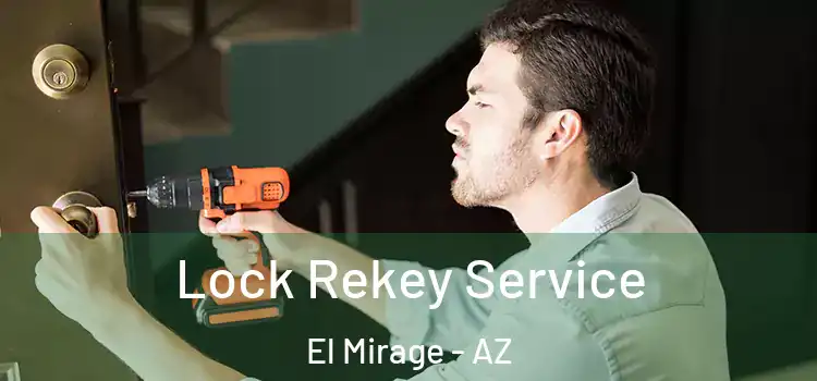 Lock Rekey Service El Mirage - AZ
