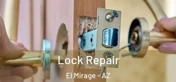 Lock Repair El Mirage - AZ