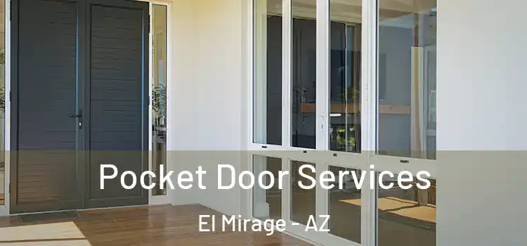 Pocket Door Services El Mirage - AZ
