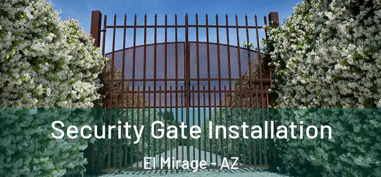 Security Gate Installation El Mirage - AZ