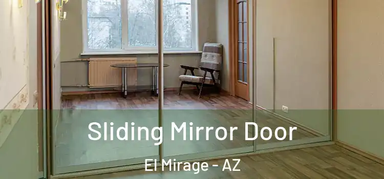  Sliding Mirror Door El Mirage - AZ
