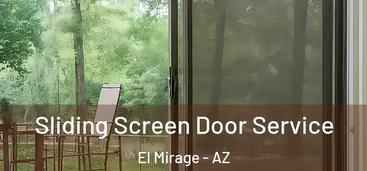 Sliding Screen Door Service El Mirage - AZ